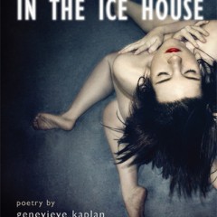 in the icehouse by Genevieve Kaplan
