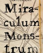 Miraculum Monstrum by Kathline Carr